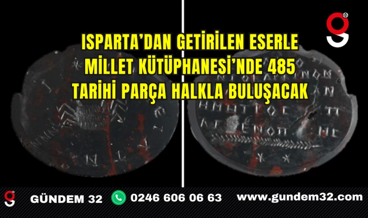 Isparta’dan Getirilen Eserle Millet Kütüphanesi’nde 485 Tarihi Parça Halka Buluşacak