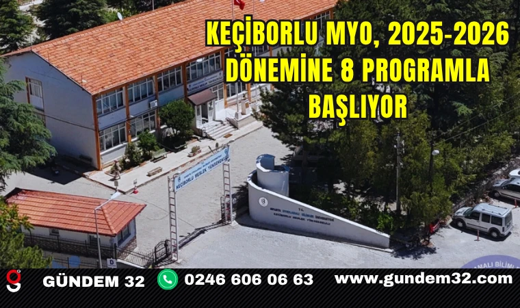 Keçiborlu MYO, 2025-2026 Dönemine 8 Programla Başlıyor