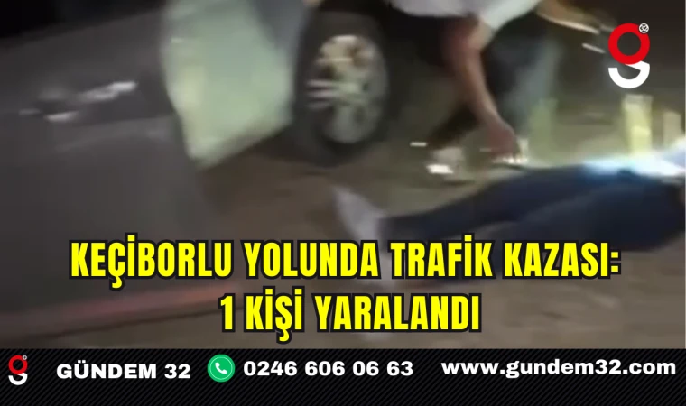 Keçiborlu Yolunda Trafik Kazası: 1 Kişi Yaralandı