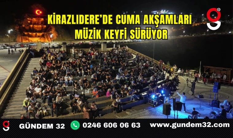 Kirazlıdere’de Cuma Akşamları Müzik Keyfi Sürüyor