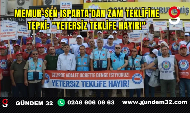 Memur-Sen Isparta'dan Zam Teklifine Tepki: "Yetersiz Teklife Hayır!"