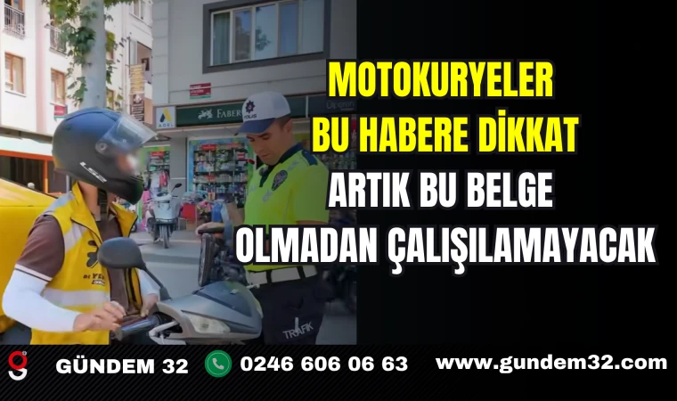 Motokuryeler bu habere dikkat, artık bu belge olmadan çalışılamayacak