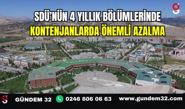 SDÜ’nün 4 Yıllık Bölümlerinde Kontenjanlarda Önemli Azalma
