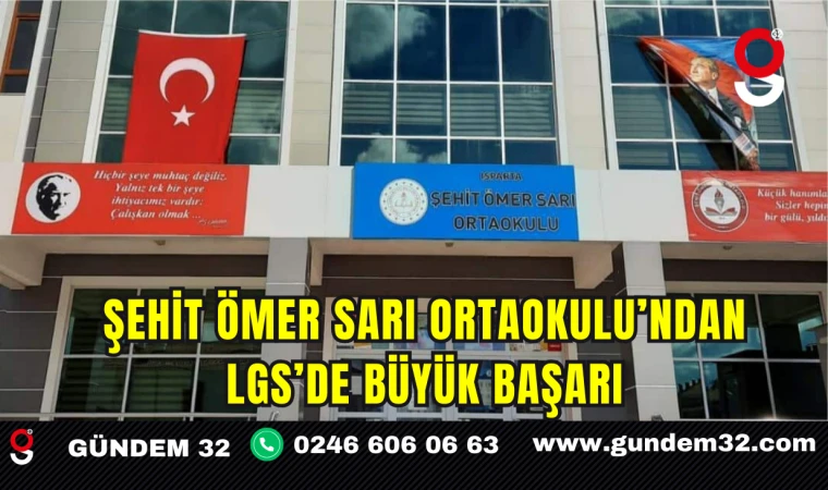 Şehit Ömer Sarı Ortaokulu’ndan LGS’de Büyük Başarı