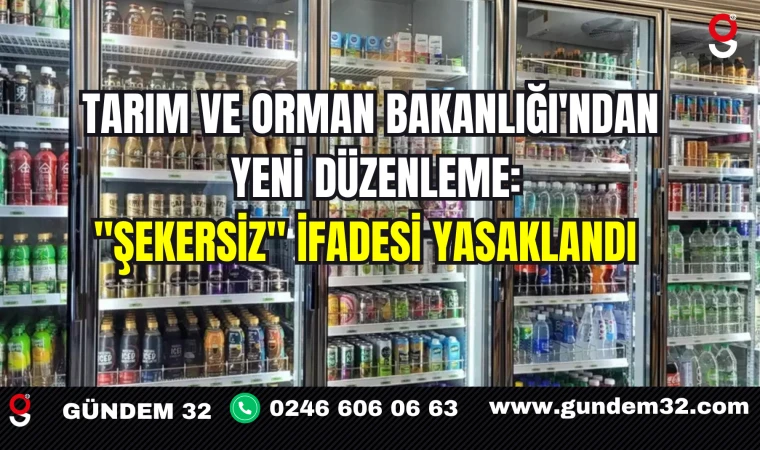Tarım ve Orman Bakanlığı'ndan Yeni Düzenleme: "Şekersiz" İfadesi Yasaklandı