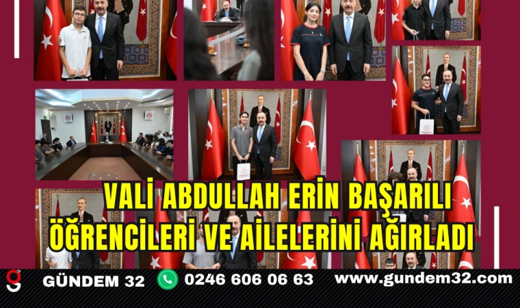 Vali Abdullah Erin Başarılı Öğrencileri ve Ailelerini Ağırladı