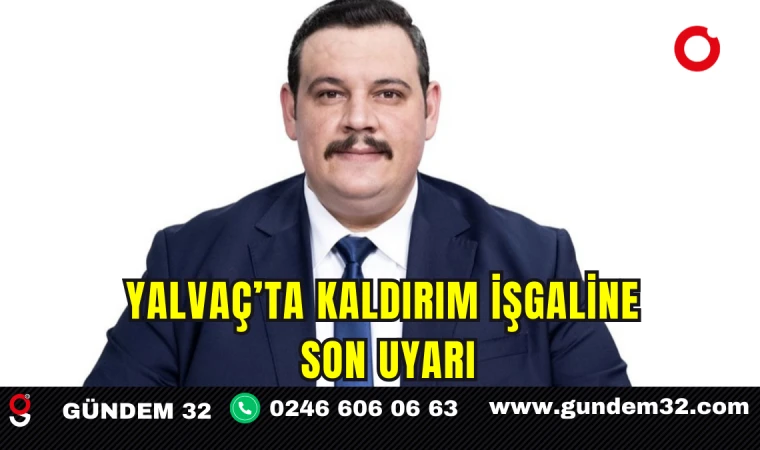 Yalvaç’ta Kaldırım İşgaline Son Uyarı