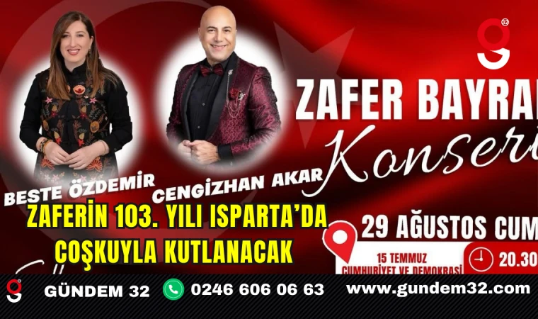 Zaferin 103. Yılı Isparta’da Coşkuyla Kutlanacak