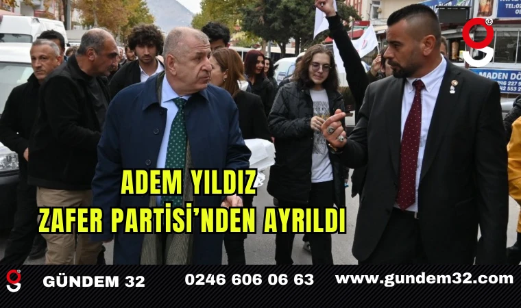 Adem Yıldız Zafer Partisi’nden Ayrıldı