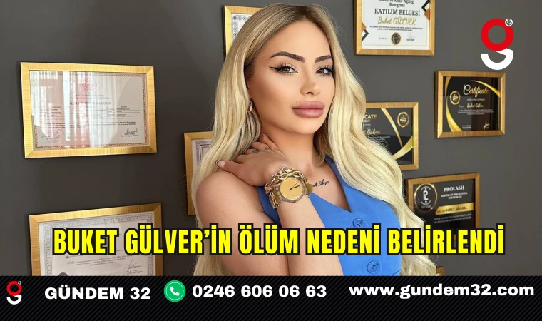 Buket Gülver’in Ölüm Nedeni Belirlendi