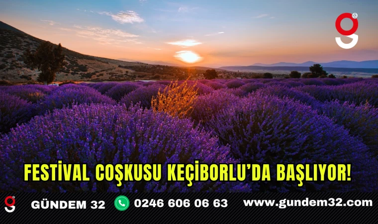 Festival Coşkusu Keçiborlu’da Başlıyor!