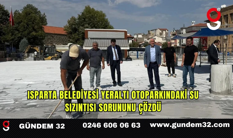 Isparta Belediyesi yeraltı otoparkındaki su sızıntısı sorununu çözdü