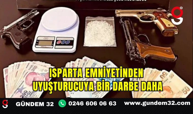 Isparta Emniyetinden Uyuşturucuya Bir Darbe Daha
