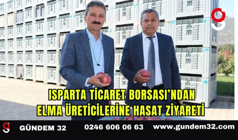 Isparta Ticaret Borsası’ndan Elma Üreticilerine Hasat Ziyareti