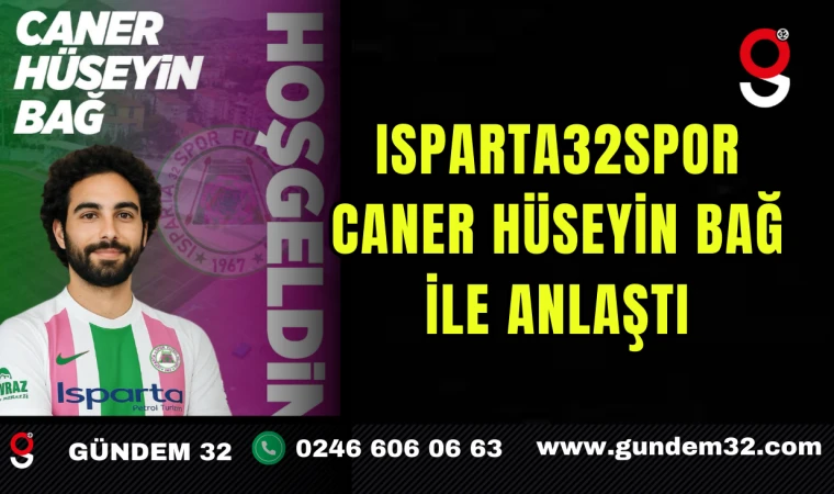 Isparta32spor Caner Hüseyin Bağ ile Anlaştı