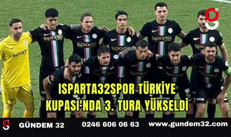 Isparta32spor Türkiye Kupası'nda 3. Tura Yükseldi