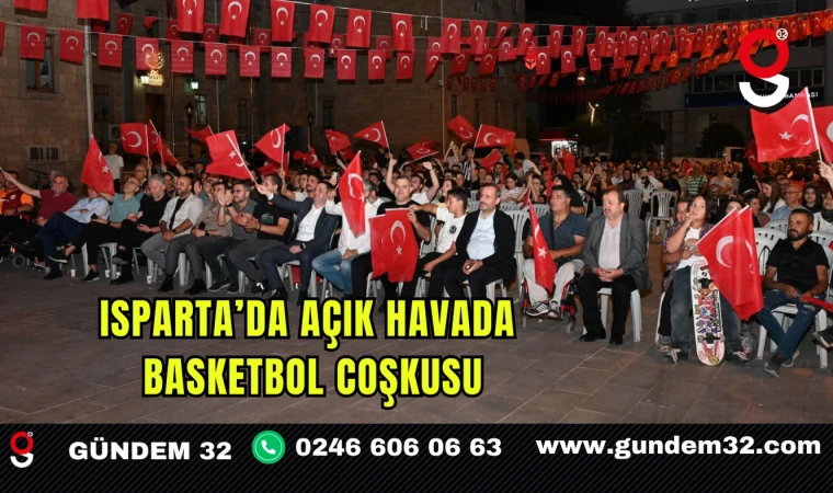 Isparta’da Açık Havada Basketbol Coşkusu