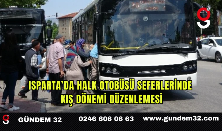 Isparta’da Halk Otobüsü Seferlerinde Kış Dönemi Düzenlemesi