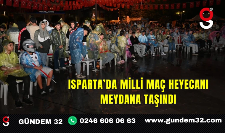 Isparta’da Milli Maç Heyecanı Meydana Taşındı