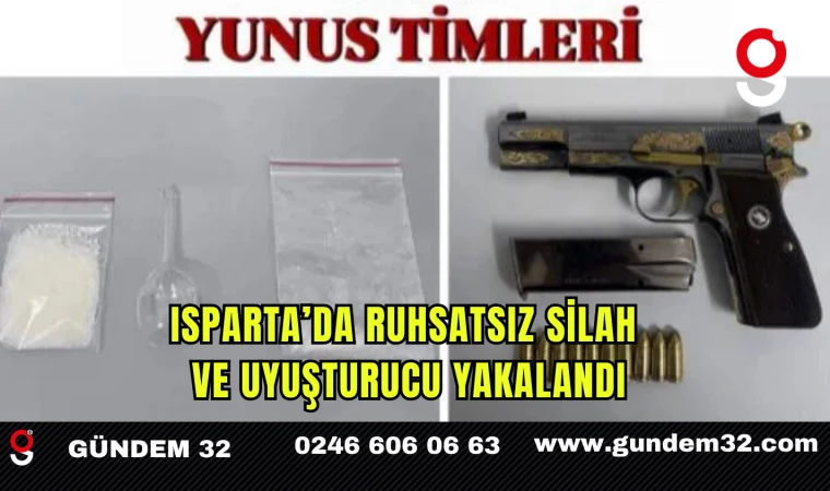 Isparta’da Ruhsatsız Silah ve Uyuşturucu Yakalandı