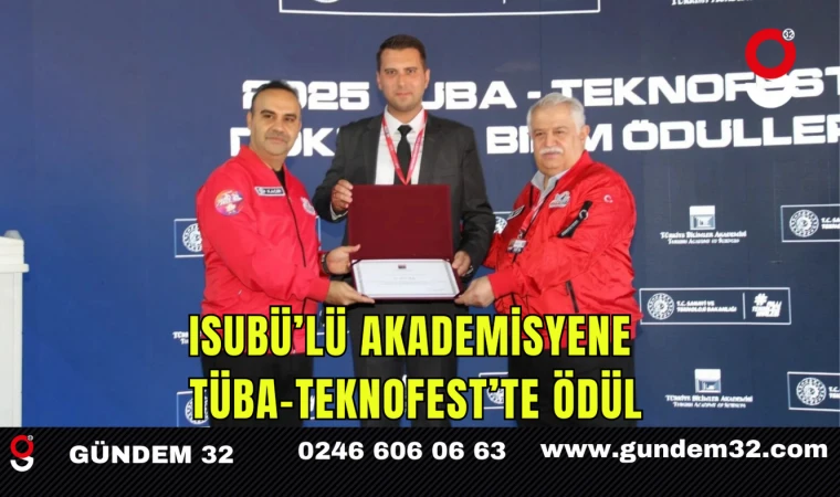 ISUBÜ’lü Akademisyene TÜBA-TEKNOFEST’te Ödül