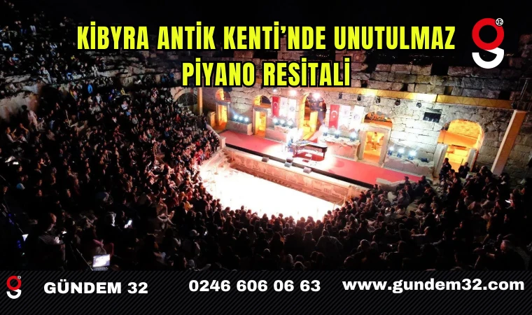 Kibyra Antik Kenti’nde Unutulmaz Piyano Resitali