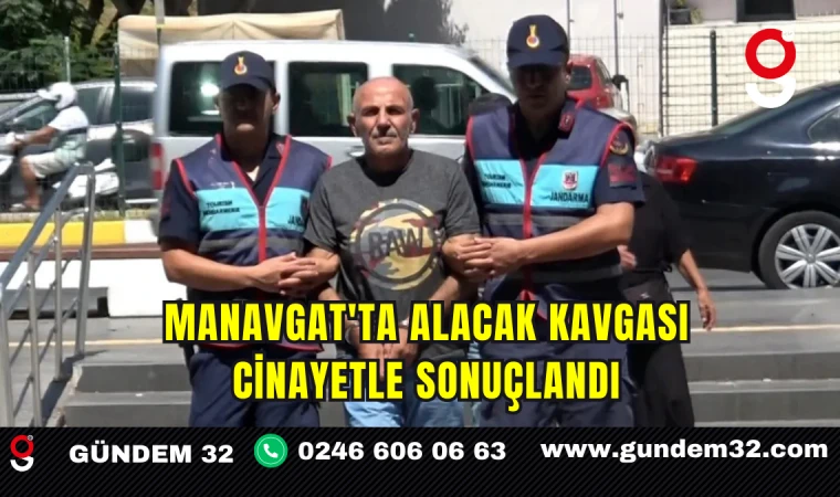 Manavgat'ta Alacak Kavgası Cinayetle Sonuçlandı
