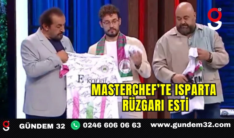 Masterchef’te Isparta Rüzgarı Esti