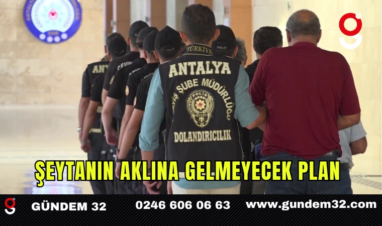 Şeytanın aklına gelmeyecek plan
