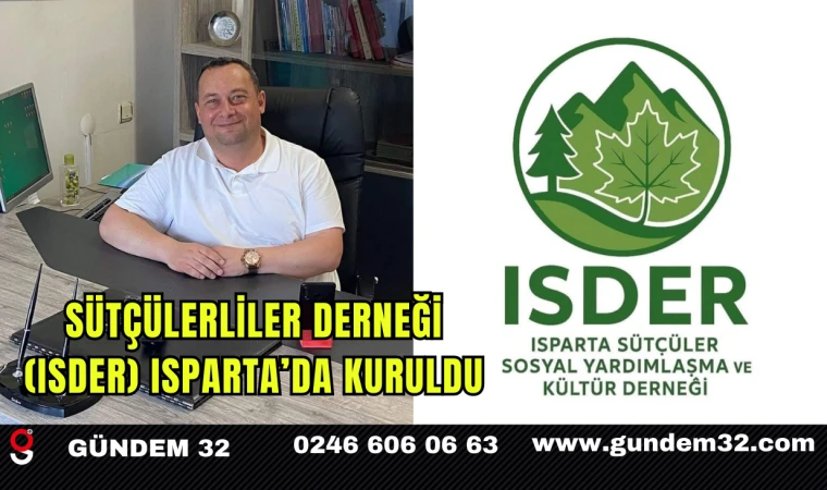 Sütçülerliler Derneği (ISDER) Isparta’da Kuruldu