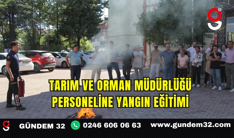 Tarım ve Orman Müdürlüğü personeline yangın eğitimi