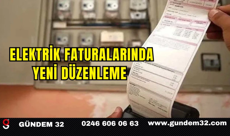 Elektrik Faturalarında Yeni Düzenleme