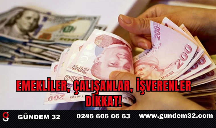 Emekliler, çalışanlar, işverenler dikkat!