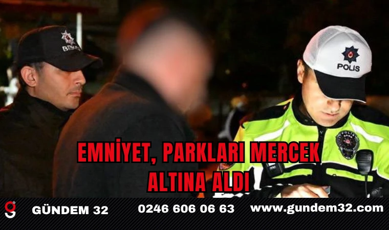 EMNİYET PARKLARI MERCEK ALTINA ALDI