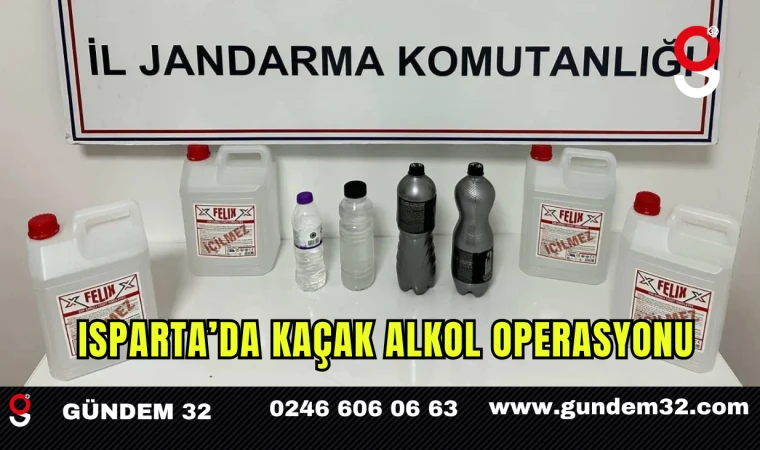 Isparta'da Kaçak Alkol Operasyonu