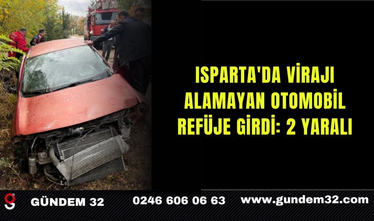 Isparta'da Virajı Alamayan Otomobil Refüje Girdi: 2 Yaralı