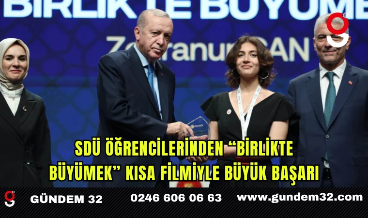 SDÜ Öğrencilerinden “Birlikte Büyümek” Kısa Filmiyle Büyük Başarı