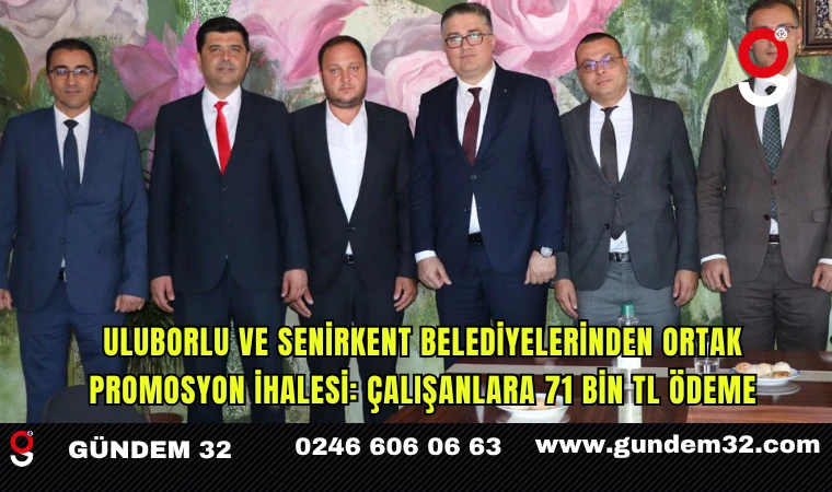 Uluborlu ve Senirkent Belediyelerinden Ortak Promosyon İhalesi: Çalışanlara 71 Bin TL Ödeme