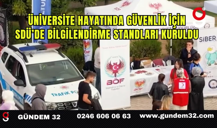 Üniversite Hayatında Güvenlik İçin SDÜ’de Bilgilendirme Standları Kuruldu