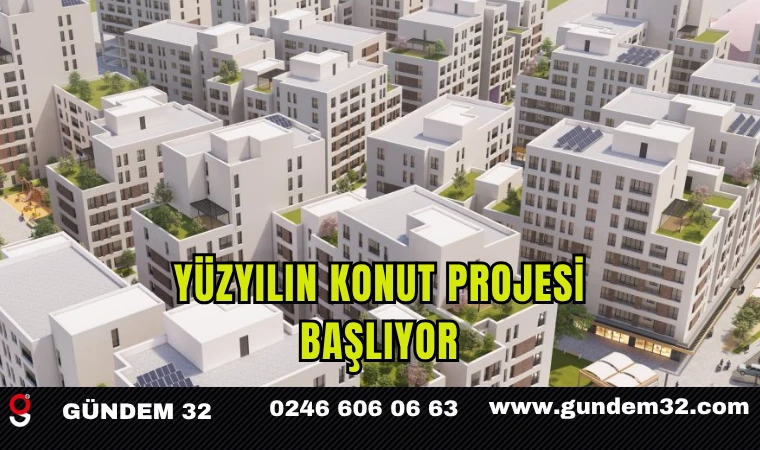 Yüzyılın Konut Projesi' başlıyor