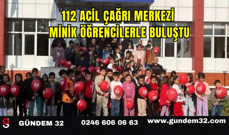 112 Acil Çağrı Merkezi Minik Öğrencilerle Buluştu