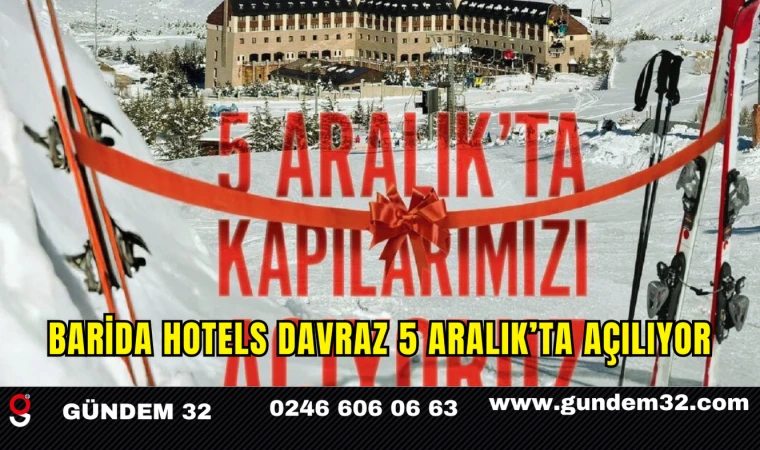 Barida Hotels Davraz 5 Aralık’ta Açılıyor