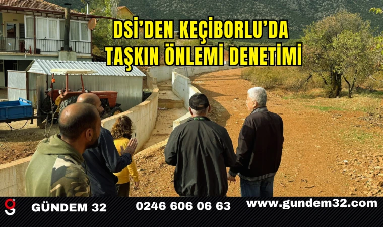 DSİ’den Keçiborlu’da Taşkın Önlemi Denetimi