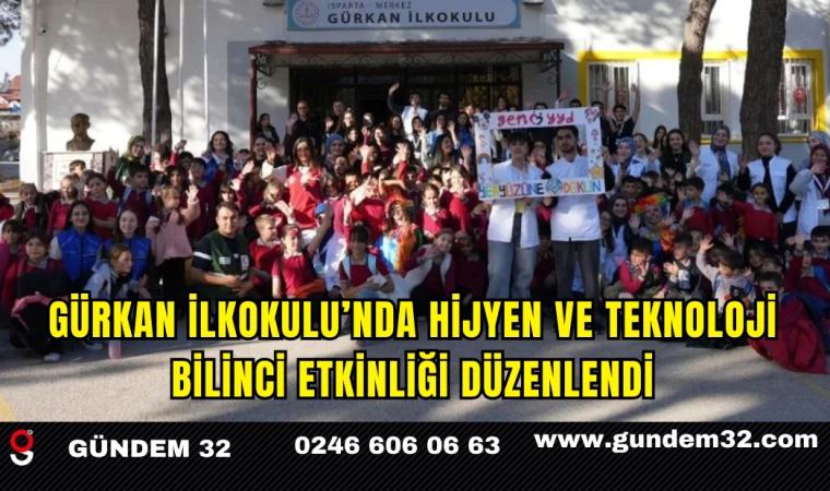 Gürkan İlkokulu’nda Hijyen ve Teknoloji Bilinci Etkinliği Düzenlendi