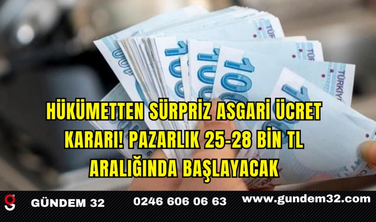 Hükümetten Sürpriz Asgari Ücret Kararı! Pazarlık 25–28 Bin TL Aralığında Başlayacak