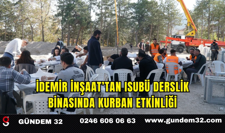 İdemir İnşaat’tan ISUBÜ Derslik binasında Kurban etkinliği