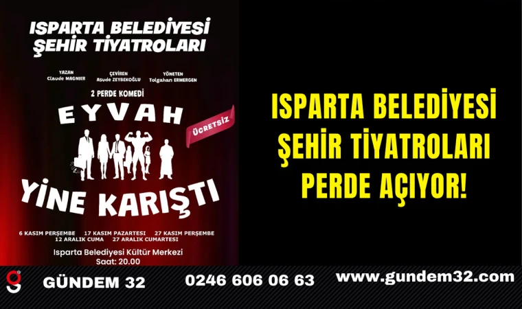 Isparta Belediyesi Şehir Tiyatroları Perde Açıyor!