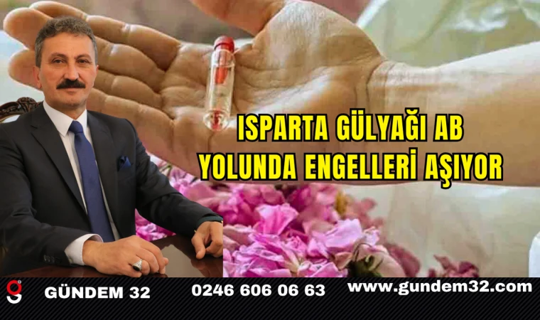 Isparta Gülyağı AB Yolunda Engelleri Aşıyor