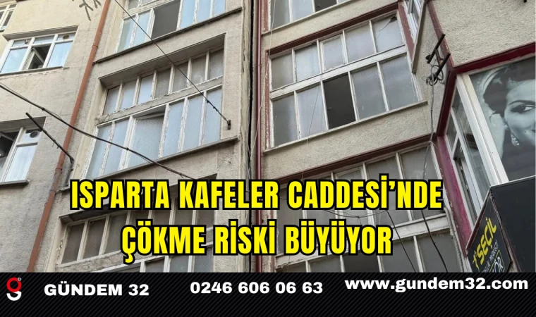 Isparta Kafeler Caddesi’nde Çökme Riski Büyüyor