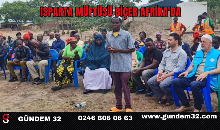 Isparta Müftüsü Biçer Afrika'da